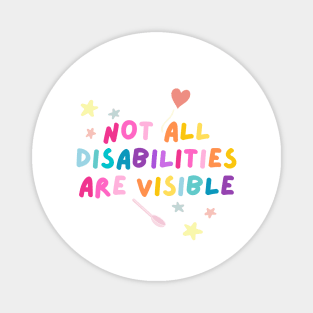 Not all disabilities are visible Magnet